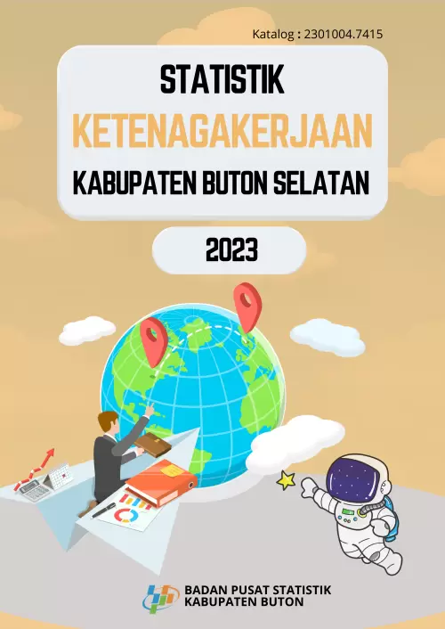 Statistik Ketenagakerjaan Kabupaten Buton Selatan 2023